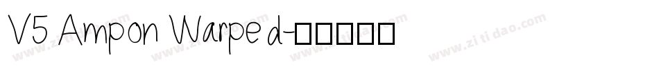V5 Ampon Warped字体转换